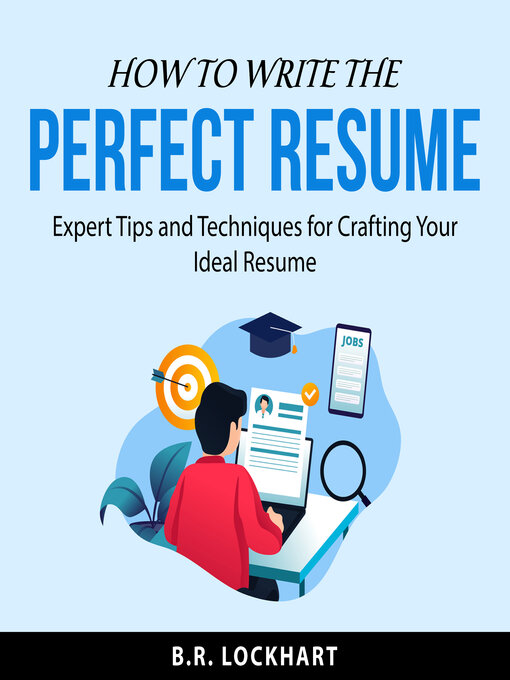 Title details for How to Write the Perfect Resume by B.R. Lockhart - Available